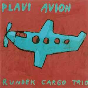 Rundek Cargo Trio - Plavi Avion FLAC