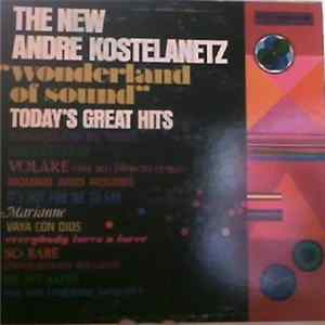 Andre Kostelanetz - The New Andre Kostelanetz "Wonderland Of Sound": Today's Great Hits FLAC