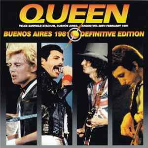 Queen - Buenos Aires 1981 Definitive Edition FLAC
