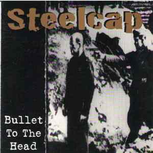 Steelcap - Bullet To The Head FLAC