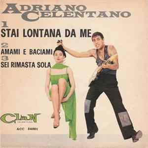 Adriano Celentano - Stai Lontana Da Me FLAC