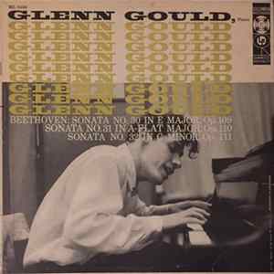 Glenn Gould, Beethoven - Sonata No. 30 In E Major, Op. 109 / Sonata No. 31 In A-Flat Major, Op. 110 / Sonata No. 32 In C Minor, Op. 111 FLAC