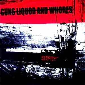 Guns Liquor And Whores - Serpico FLAC