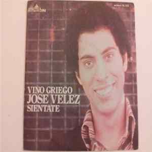 José Vélez - Vino Griego / Siéntate FLAC