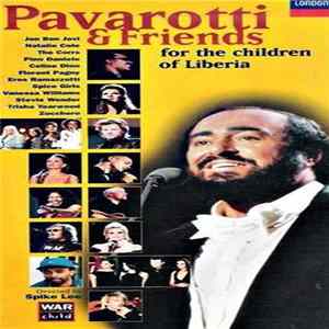 Pavarotti & Friends - Pavarotti & Friends For The Children Of Liberia FLAC