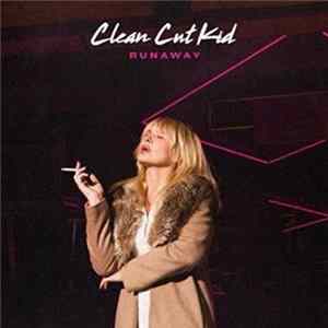 Clean Cut Kid - Runaway FLAC