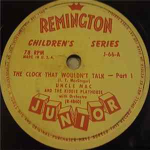 Uncle Mac And The Kiddie Playhouse - The Clock That Wouldn't Talk FLAC