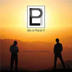 Life On Planet 9 - The Theory Of Everything FLAC