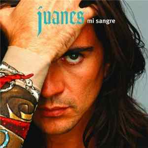 Juanes - Mi Sangre FLAC