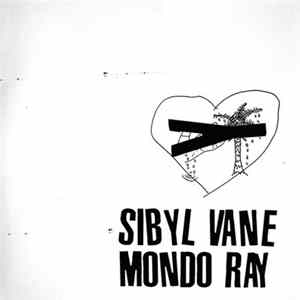 Sibyl Vane / Mondo Ray - Split 10" FLAC