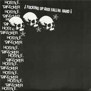 Hostile Takeover - Fucking Up And Fallin Hard FLAC