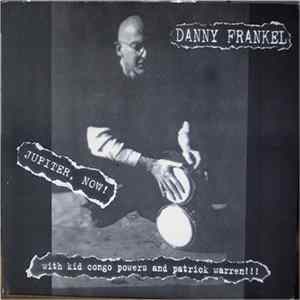 Danny Frankel - Jupiter, Now ! FLAC