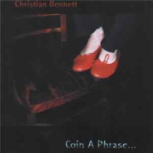 Christian Bennett - Coin A Phrase FLAC