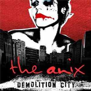 The Anix - Demolition City FLAC