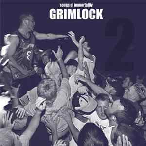 Grimlock - Songs Of Immortality FLAC