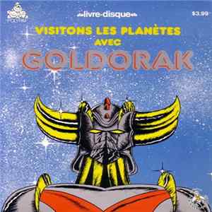 Michel Robidoux / Pierre F. Brault - Visitons Les Planètes Avec Goldorak FLAC