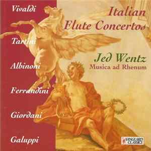 Vivaldi, Ferrandini, Albinoni, Galuppi, Tartini, Giordani, Jed Wentz, Musica Ad Rhenum - Italian Flute Concertos FLAC
