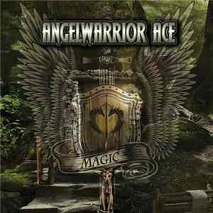 Angelwarrior Ace - Magic FLAC