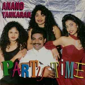 Anand Yankaran - Party Time FLAC