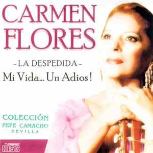 Carmen Flores - La Despedida: Mi Vida... Un Adiós! FLAC