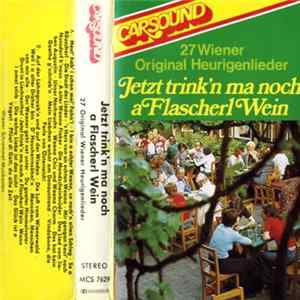 Unknown Artist - Jetzt Trink'n Ma Noch A Flascherl Wein FLAC