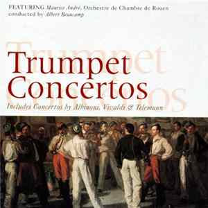 Albinoni • Vivaldi • Telemann - Maurice André, Orchestre De Chambre De Rouen, Albert Beaucamp - Trumpet Concertos FLAC
