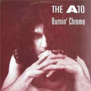 The A10 - Burnin' Chrome FLAC