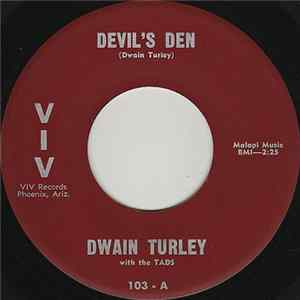 Dwain Turley With The Tads - Devil's Den / Mail Man FLAC