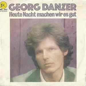 Georg Danzer - Heute Nacht Machen Wir Es Gut FLAC