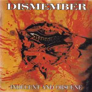 Dismember - Indecent And Obscene FLAC
