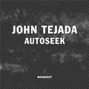 John Tejada - Autoseek FLAC