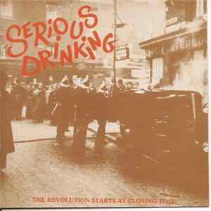 Serious Drinking - The Revolution Starts At Closing Time FLAC