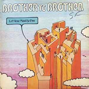 Brother To Brother - Let Your Mind Be Free FLAC