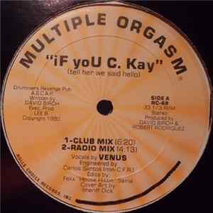 Multiple Orgasm - If You C. Kay (Tell Her We Said Hello) FLAC
