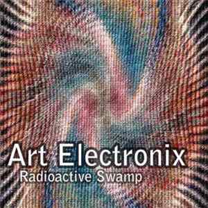 Art Electronix - Radioactive Swamp FLAC
