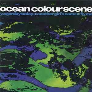 Ocean Colour Scene - Yesterday Today FLAC