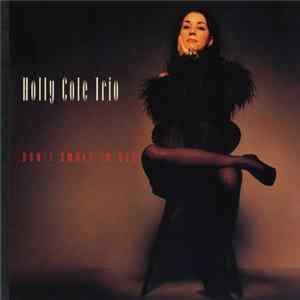 Holly Cole Trio - Don't Smoke In Bed FLAC