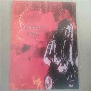 Yoghourt Daze - Yoghourt Daze FLAC