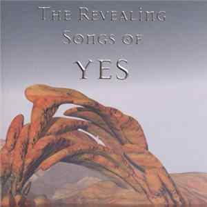 Various - The Revealing Songs Of Yes FLAC