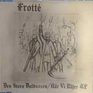 Frotté - Den Stora Daldansen/När Vi Röjer EP FLAC
