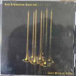 Rob Blakeslee Quartet - Last Minute Gifts FLAC