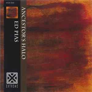 Ed Pias - Ancestor's Halo FLAC