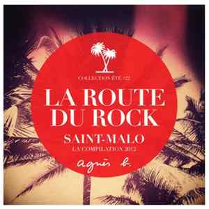 Various - La Route Du Rock - La Compilation 2012 FLAC