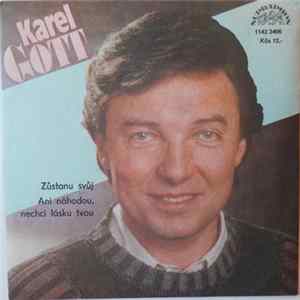 Karel Gott - Zůstanu Svůj / Ani Nahodou, Nechci Lásku Tvou FLAC