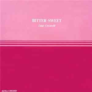 Luigi Ceccarelli - Bitter-Sweet FLAC