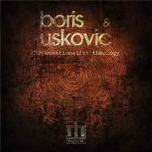 Boris & Uskovic - Dispensationalist Theology FLAC