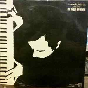 Manolo Juárez Y Su Trio - De Aqui En Mas FLAC