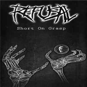 Refusal - Short On Grasp FLAC