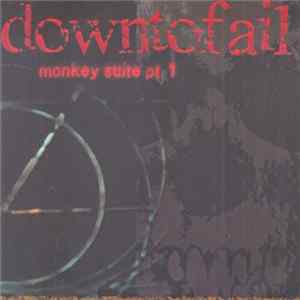 Downtofail - Monkey Suite Pt. 1 FLAC