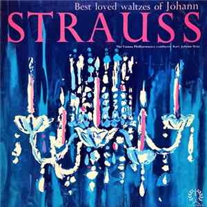 Johann Strauss Jr., The Vienna Philharmusica - Best Loved Waltzes FLAC